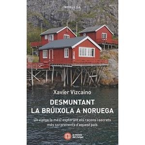 DESMUNTANT LA BRÚIXOLA A NORUEGA | 9788412698862 | VIZCAÍNO, XAVIER | Cooperativa Cultural Rocaguinarda