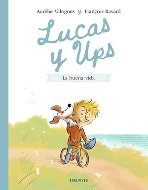 LUCAS Y UPS 1: LA BUENA VIDA | 9788414060599 | VALOGNES, AURÉLIE | Cooperativa Cultural Rocaguinarda