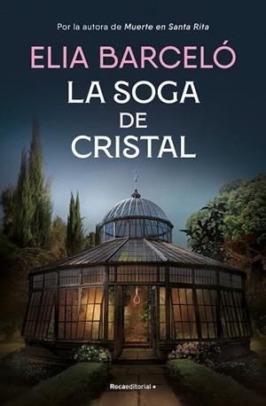 SOGA DE CRISTAL, LA (MUERTE EN SANTA RITA 3) | 9788419743121 | BARCELÓ, ELIA | Cooperativa Cultural Rocaguinarda