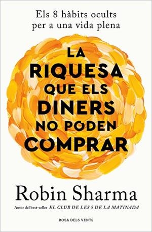 RIQUESA QUE ELS DINERS NO PODEN COMPRAR, LA  | 9788419259943 | SHARMA, ROBIN | Cooperativa Cultural Rocaguinarda