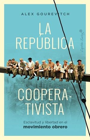 REPÚBLICA COOPERATIVISTA, LA | 9788412779905 | GOUREVITCH, ALEXANDER | Cooperativa Cultural Rocaguinarda