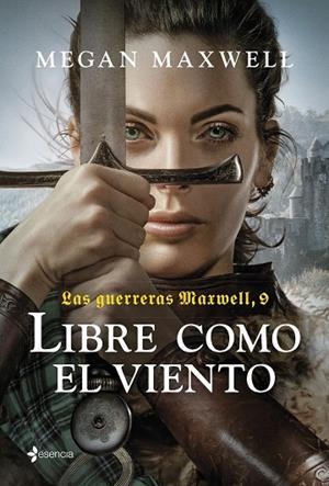 GUERRERAS MAXWELL, LAS 9. LIBRE COMO EL VIENTO | 9788408285984 | MAXWELL, MEGAN | Cooperativa Cultural Rocaguinarda