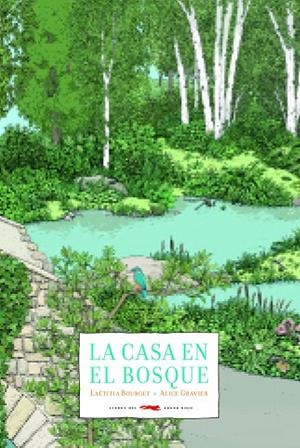 CASA EN EL BOSQUE, LA | 9788494990106 | BOURGET, LAËTITIA | Cooperativa Cultural Rocaguinarda