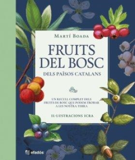 FRUITS DEL BOSC DELS PAÏSOS CATALANS | 9788419736468 | BOADA, MARTÍ | Cooperativa Cultural Rocaguinarda