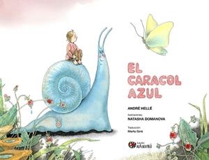 CARACOL AZUL, EL | 9788419884602 | HELLÉ, ANDRÉ/DOMANOVA, NATASHA | Cooperativa Cultural Rocaguinarda