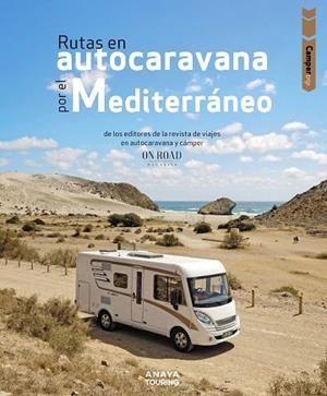 RUTAS EN AUTOCARAVANA POR EL MEDITERRÁNEO | 9788491585930 | BELTRÁN MONJE, LOLI/RODRÍGUEZ MARTÍNEZ, CONRADO | Cooperativa Cultural Rocaguinarda