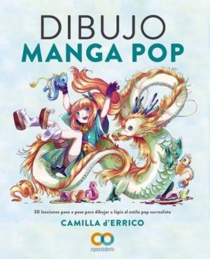DIBUJO MANGA POP | 9788441546226 | D'ERRICO, CAMILLA | Cooperativa Cultural Rocaguinarda
