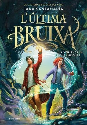 ÚLTIMA BRUIXA, L' 2 - LA VENJANÇA DE LES MEIGUES | 9788419522191 | SANTAMARÍA, JARA | Cooperativa Cultural Rocaguinarda