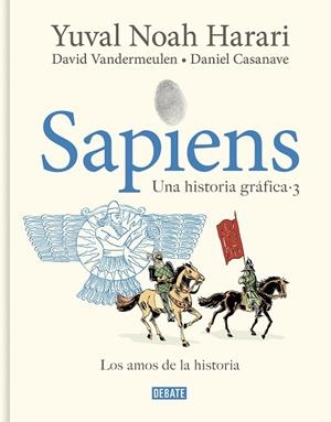 SAPIENS. UNA HISTORIA GRÁFICA (VOLUMEN III) | 9788419951182 | HARARI, YUVAL NOAH/VANDERMEULEN, DAVID | Cooperativa Cultural Rocaguinarda