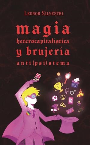 MAGIA HETEROCAPITALÍSTICA Y BRUJERIA ANTI(PSI)STEM | 9789200087950 | SILVESTRI, LEONOR | Cooperativa Cultural Rocaguinarda