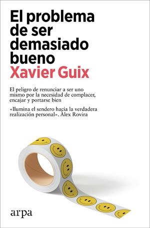 PROBLEMA DE SER DEMASIADO BUENO, EL | 9788419558534 | GUIX, XAVIER | Cooperativa Cultural Rocaguinarda