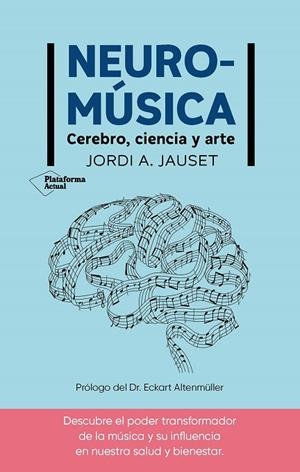 NEUROMÚSICA | 9788410079380 | JAUSET, JORDI A. | Cooperativa Cultural Rocaguinarda
