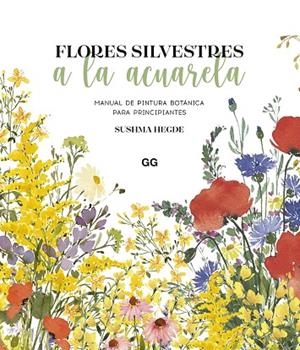 FLORES SILVESTRES A LA ACUARELA | 9788425234927 | HEGDE, SUSHMA | Cooperativa Cultural Rocaguinarda