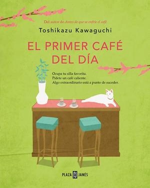 PRIMER CAFÉ DEL DÍA (ANTES DE QUE SE ENFRÍE EL CAFÉ 3), EL | 9788401032905 | KAWAGUCHI, TOSHIKAZU | Cooperativa Cultural Rocaguinarda