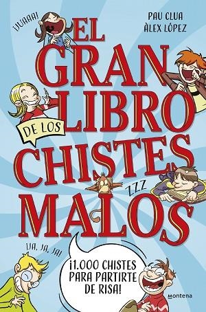 GRAN LIBRO DE LOS CHISTES MALOS, EL | 9788419650450 | CLUA, PAU/LÓPEZ, ÀLEX | Cooperativa Cultural Rocaguinarda