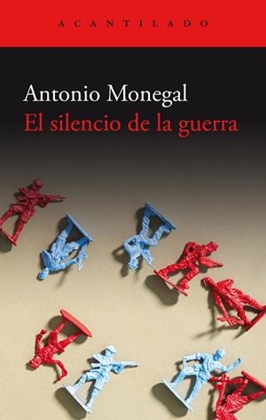 SILENCIO DE LA GUERRA, EL | 9788419958082 | MONEGAL, ANTONIO | Cooperativa Cultural Rocaguinarda