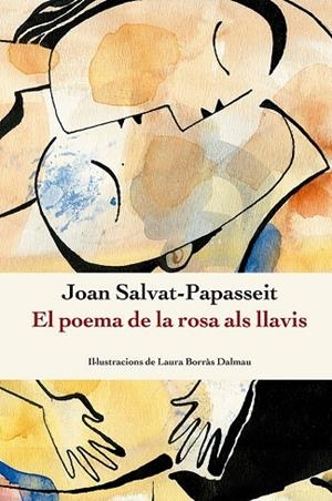 POEMA DE LA ROSA ALS LLAVIS, EL | 9788410112209 | SALVAT-PAPASSEIT, JOAN | Cooperativa Cultural Rocaguinarda