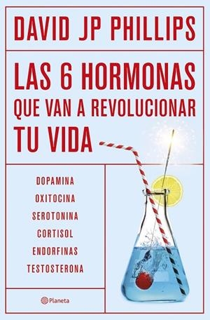 SEIS HORMONAS QUE VAN A REVOLUCIONAR TU VIDA, LAS | 9788408287308 | JP PHILLIPS, DAVID | Cooperativa Cultural Rocaguinarda