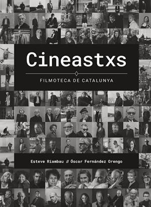CINEASTXS. FILMOTECA DE CATALUNYA | 9788408287285 | RIAMBAU, ESTEVE/FERNÁNDEZ ORENGO, ÓSCAR | Cooperativa Cultural Rocaguinarda