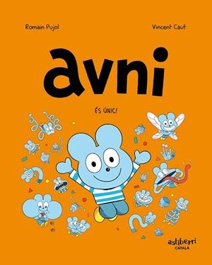 AVNI 5. ÉS ÚNIC! | 9788418909887 | PUJOL, ROMAIN/CAUT, VINCENT | Cooperativa Cultural Rocaguinarda