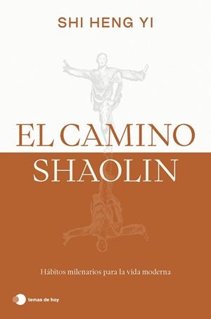 CAMINO SHAOLIN, EL | 9788419812575 | HENG YI, SHI | Cooperativa Cultural Rocaguinarda