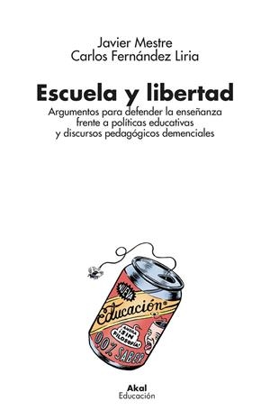 ESCUELA Y LIBERTAD | 9788446055235 | MESTRE MARCOTEGUI, FRANCISCO JAVIER/FERNÁNDEZ LIRIA, CARLOS | Cooperativa Cultural Rocaguinarda