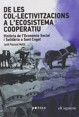 DE LES COL·LECTIVITZACIONS A L'ECOSISTEMA COOPERATIU | 9788418580970 | PASCUAL MOLLÁ, JORDI | Cooperativa Cultural Rocaguinarda