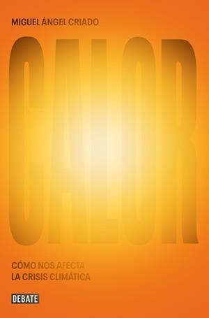 CALOR | 9788419642882 | CRIADO, MIGUEL ÁNGEL | Cooperativa Cultural Rocaguinarda