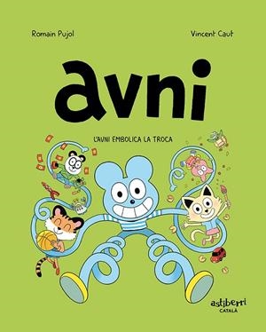 AVNI 4. L'AVNI EMBOLICA LA TROCA | 9788418909092 | PUJOL, ROMAIN/CAUT, VINCENT | Cooperativa Cultural Rocaguinarda