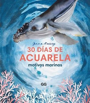 30 DÍAS DE ACUARELA | 9788425235405 | RAINEY, JENNA | Cooperativa Cultural Rocaguinarda