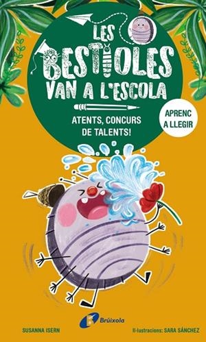 BESTIOLES VAN A L'ESCOLA, LES 2. ATENTS, CONCURS DE TALENTS! | 9788413493367 | ISERN, SUSANNA | Cooperativa Cultural Rocaguinarda