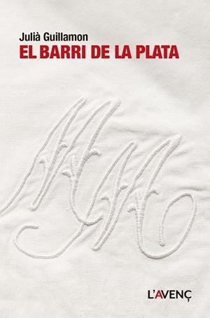 BARRI DE LA PLATA, EL | 9788418680465 | GUILLAMON, JULIÀ | Cooperativa Cultural Rocaguinarda