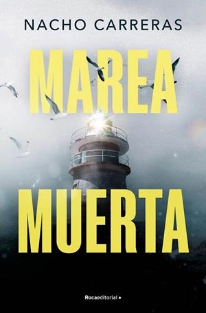 MAREA MUERTA | 9788410096585 | CARRERAS OJEA, NACHO | Cooperativa Cultural Rocaguinarda