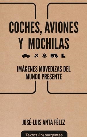 COCHE AVIONES Y MOCHILAS | 9788412744620 | ANTA FÉLEZ, JOSÉ LUIS | Cooperativa Cultural Rocaguinarda