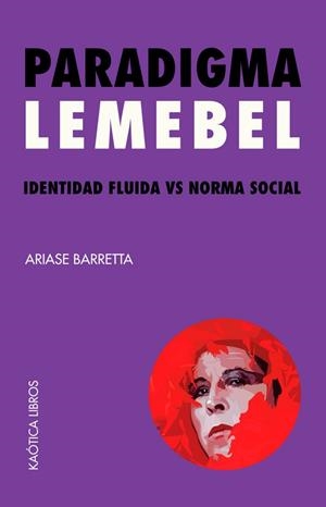 PARADIGMA LEMEBEL | 9788412855807 | BARRETTA, ARIASE | Cooperativa Cultural Rocaguinarda