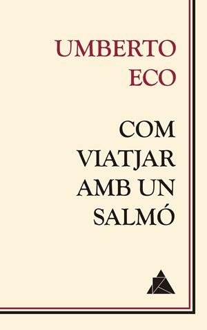 COM VIATJAR AMB UN SALMÓ | 9788416222681 | ECO, UMBERTO | Cooperativa Cultural Rocaguinarda
