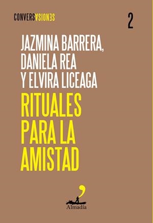 RITUALES PARA LA AMISTAD | 9788412852752 | BARRERA, JAZMINA/LICEAGA, ELVIRA/REA, DANIELA | Cooperativa Cultural Rocaguinarda