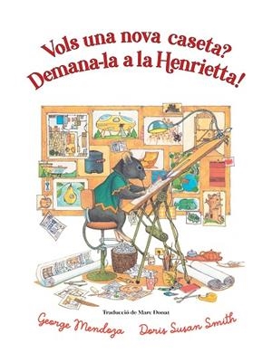 VOLS UNA NOVA CASETA? DEMANA-LA A LA HENRIETTA | 9788418900761 | MENDOZA, GEORGE | Cooperativa Cultural Rocaguinarda