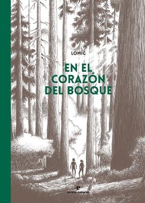 EN EL CORAZÓN DEL BOSQUE (CÓMIC) | 9788419158857 | LOMIG | Cooperativa Cultural Rocaguinarda