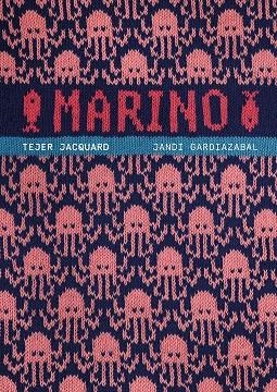 MARINO. TEJER JACQUARD | 9788425235535 | GARDIAZABAL, JANDI | Cooperativa Cultural Rocaguinarda