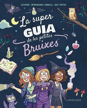 SUPERGUIA DE LES PETITES BRUIXES, LA | 9788410124271 | MEYER, AURORE | Cooperativa Cultural Rocaguinarda