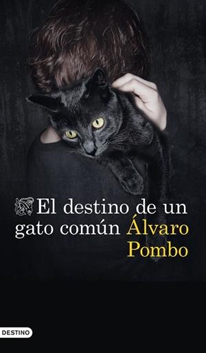 DESTINO DE UN GATO COMÚN, EL | 9788423357673 | POMBO, ÁLVARO | Cooperativa Cultural Rocaguinarda