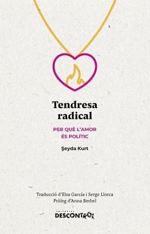 TENDRESA RADICAL | 9788418283734 | KURT, SEYDA | Cooperativa Cultural Rocaguinarda