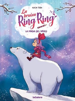 BRUIXA RING RING, LA 4. LA MÀGIA DEL NORD | 9788424674571 | TEBA GODOY, ALICIA | Cooperativa Cultural Rocaguinarda