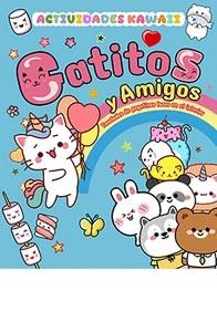 GATITOS Y AMIGOS. ACTIVIDADES KAWAII | 9788410101333 | AAVV | Cooperativa Cultural Rocaguinarda