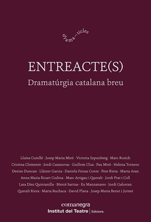 ENTREACTE(S) | 9788410161313 | CUNILLÉ, LLUÏSA/MIRÓ, JOSEP MARIA/SZPUNBERG, VICTORIA/ROSICH, MARC/CLEMENTE, CRISTINA/CASANOVAS, JOR | Cooperativa Cultural Rocaguinarda