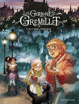 GERMANES GRÉMILLET, LES 5. ELS TRES DESITJOS | 9788467971521 | DI GREGORIO, GIOVANNI/BARBUCCI, ALESSANDRO | Cooperativa Cultural Rocaguinarda