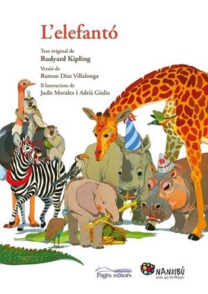 ELEFANTÓ, L' | 9788499758954 | KIPLING, RUDYARD/DÍAZ VILLALONGA, RAMON/MORALES VILLANUEVA, JUDIT/GÒDIA MORAGUES, ADRIÀ | Cooperativa Cultural Rocaguinarda