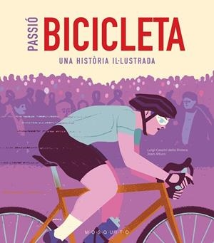 PASSIÓ BICICLETA | 9788419095473 | CASSINI DELLA RIVIERA, LUIGI | Cooperativa Cultural Rocaguinarda