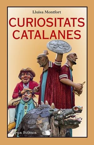 CURIOSITATS CATALANES | 9788412414981 | MONTFORT, LLUÏSA | Cooperativa Cultural Rocaguinarda